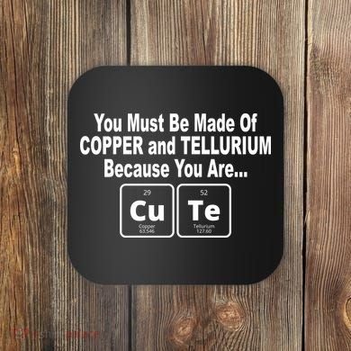 Cute Funny Element Copper Tellurium Coaster