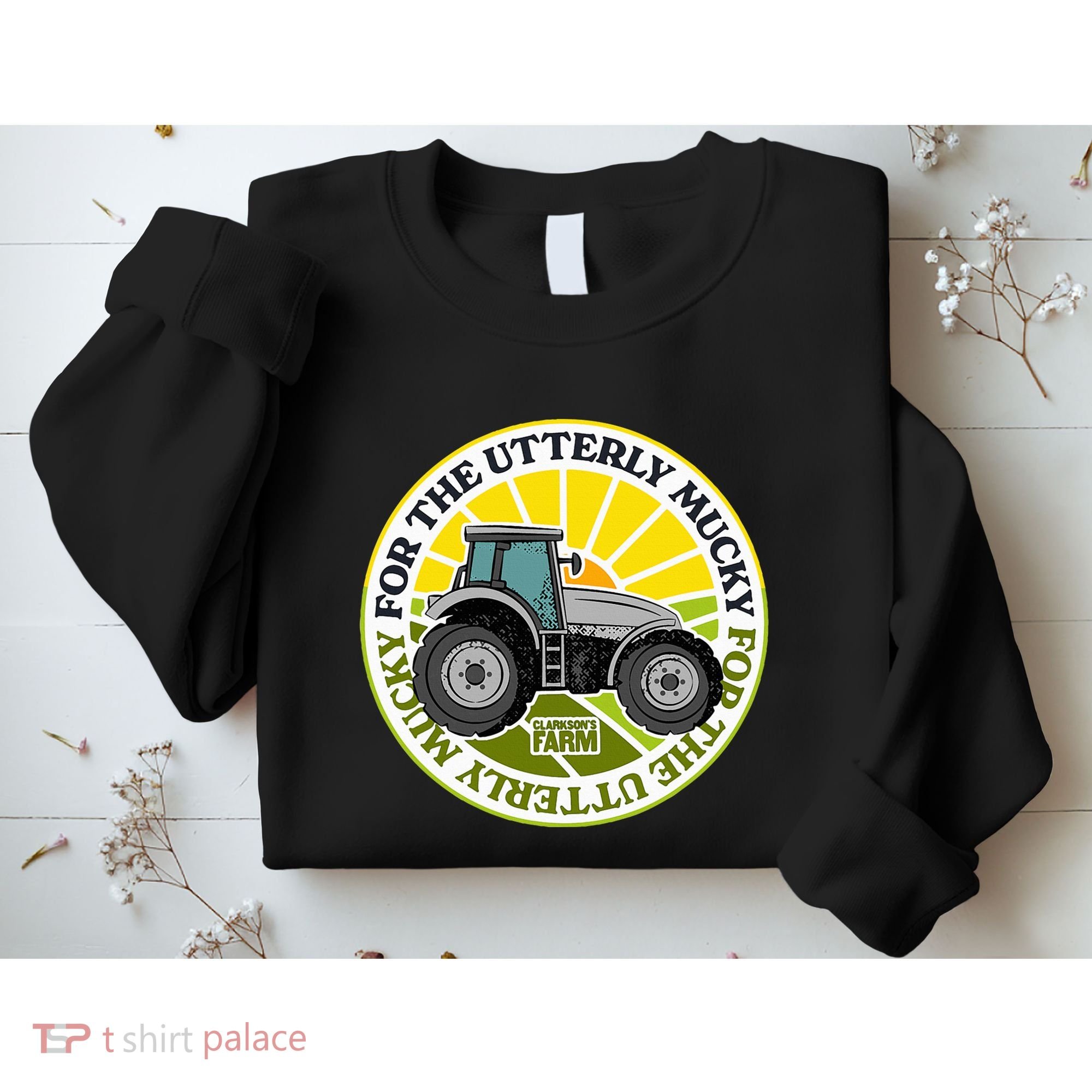 ClarksonS Farm For The Utterly Mucky Sweatshirt