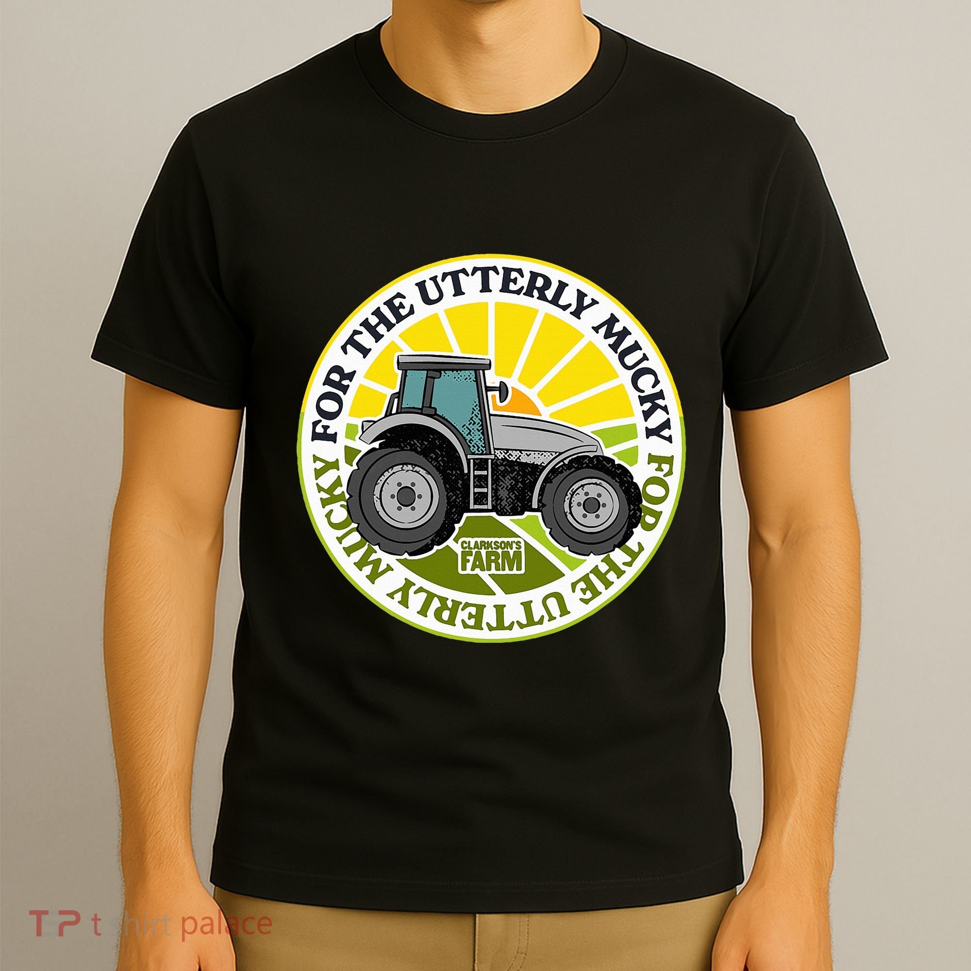 ClarksonS Farm For The Utterly Mucky T-Shirt