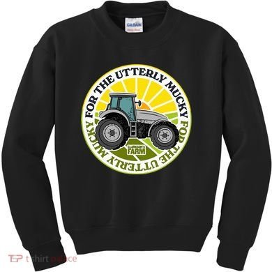 ClarksonS Farm For The Utterly Mucky Kids Sweatshirt