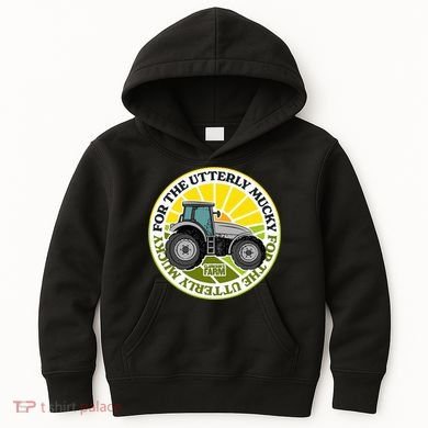 ClarksonS Farm For The Utterly Mucky Kids Hoodie