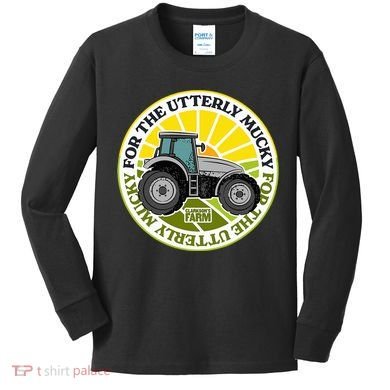 ClarksonS Farm For The Utterly Mucky Kids Long Sleeve Shirt