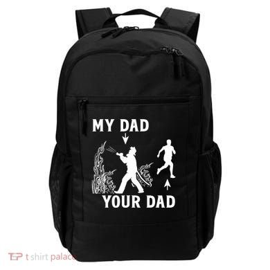 Captain Firefighter Father Funny Fireman Dad My Dad Your Dad Backpack