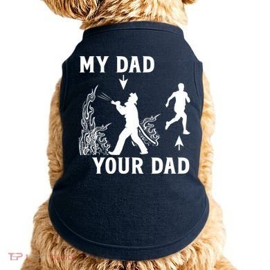 Captain Firefighter Father Funny Fireman Dad My Dad Your Dad Doggie Tank