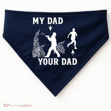 Captain Firefighter Father Funny Fireman Dad My Dad Your Dad USA-Made Doggie Bandana
