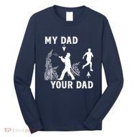 Captain Firefighter Father Funny Fireman Dad My Dad Your Dad Long Sleeve Shirt thumb 0