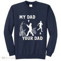 Captain Firefighter Father Funny Fireman Dad My Dad Your Dad Sweatshirt thumb 0