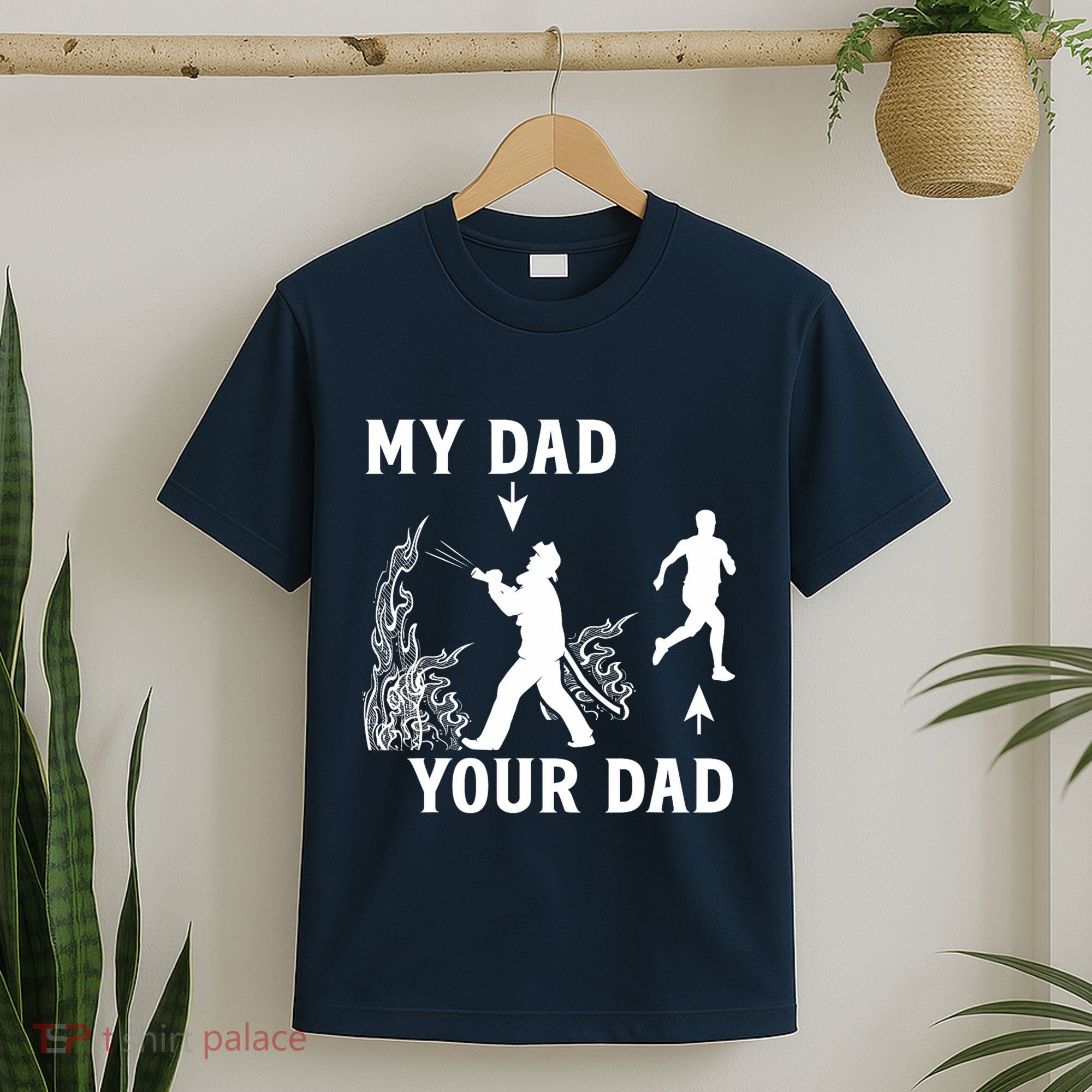 Captain Firefighter Father Funny Fireman Dad My Dad Your Dad T-Shirt