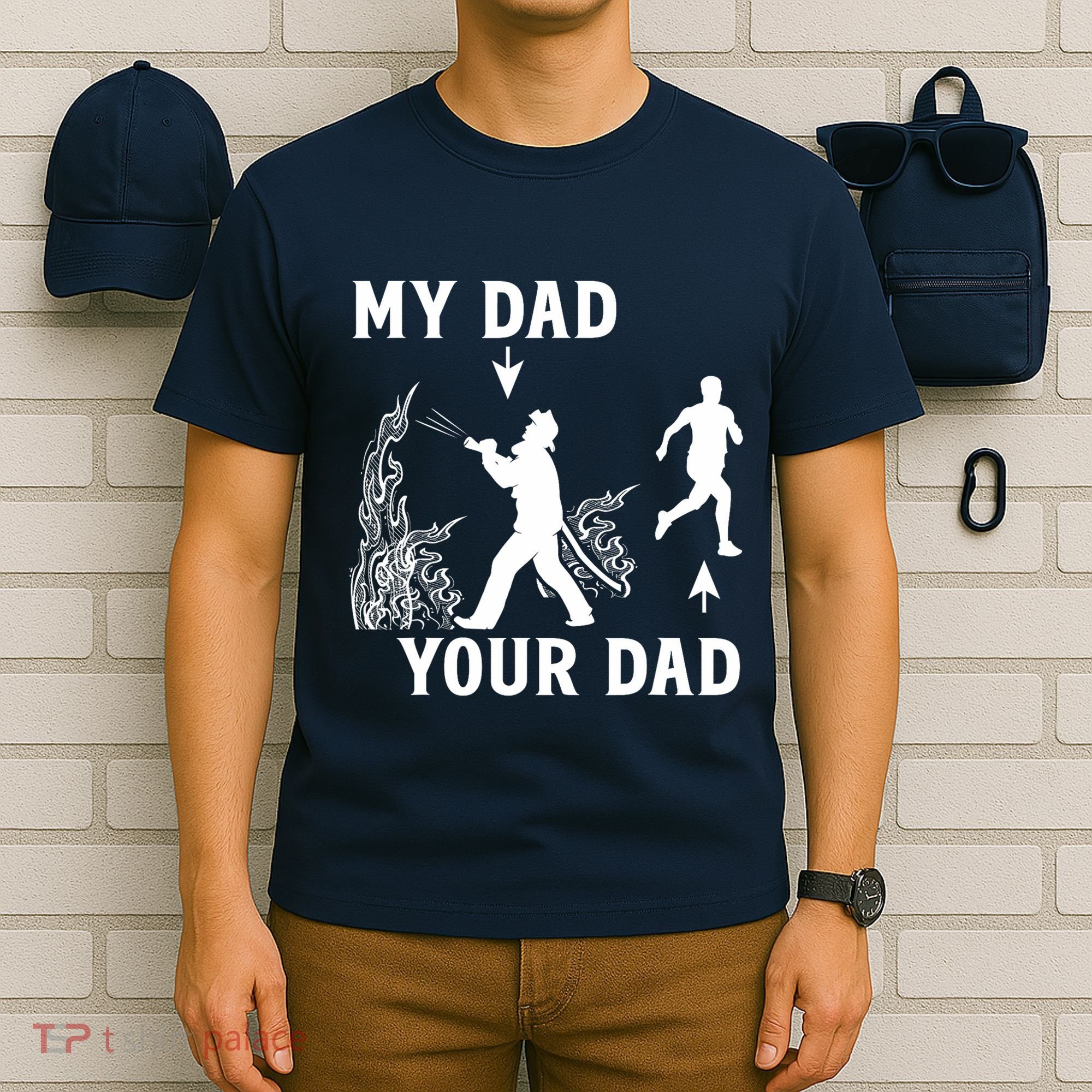 Captain Firefighter Father Funny Fireman Dad My Dad Your Dad T-Shirt