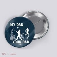 Captain Firefighter Father Funny Fireman Dad My Dad Your Dad Button thumb 0