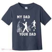 Captain Firefighter Father Funny Fireman Dad My Dad Your Dad Toddler T-Shirt thumb 0