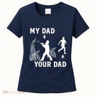 Captain Firefighter Father Funny Fireman Dad My Dad Your Dad Women's T-Shirt thumb 0