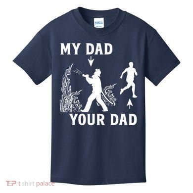 Captain Firefighter Father Funny Fireman Dad My Dad Your Dad Kids T-Shirt