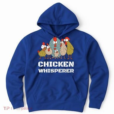 Chickens: For Farmers Chicken Keepers And Chicken Whisperer Cute Gift Hoodie