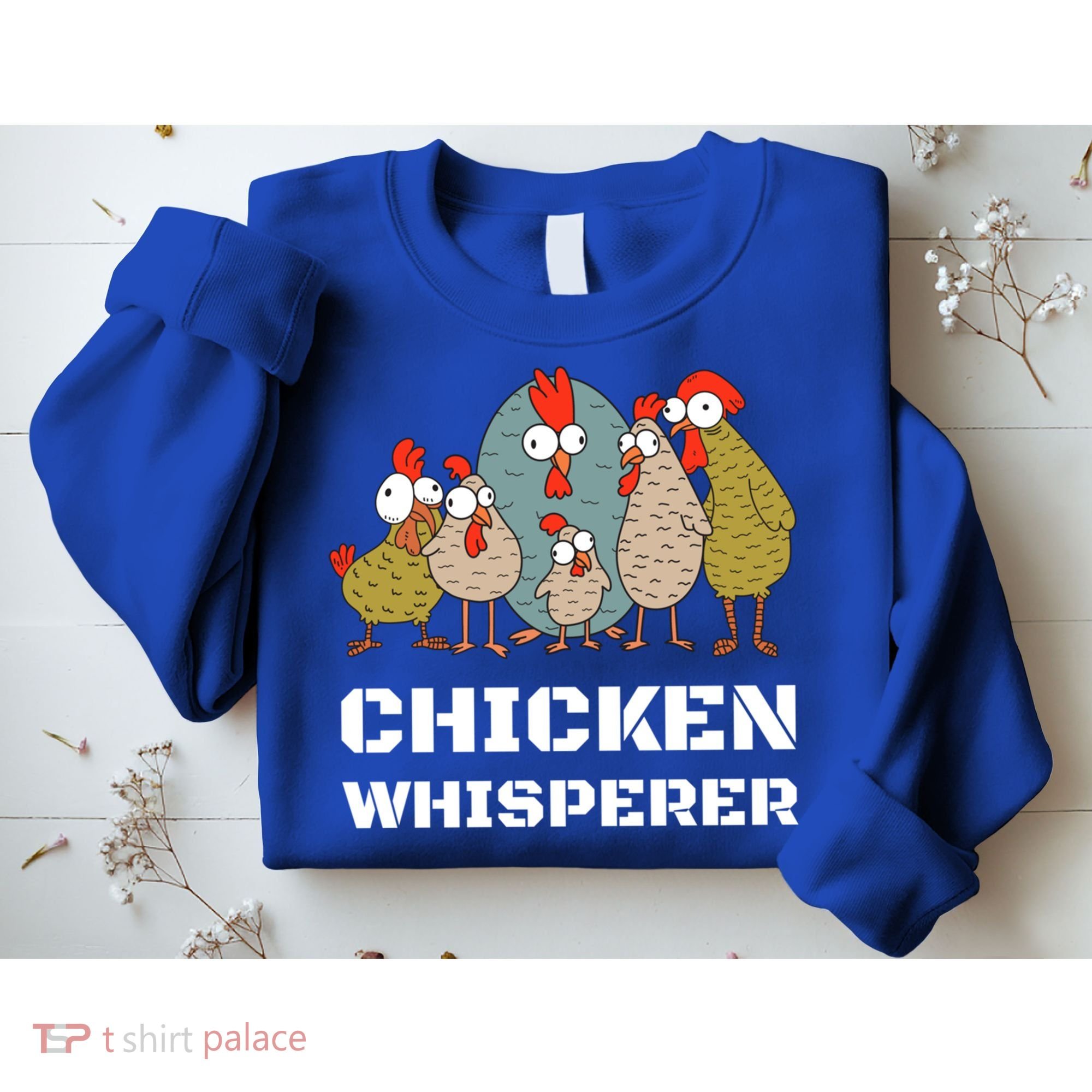 Chickens: For Farmers Chicken Keepers And Chicken Whisperer Cute Gift Sweatshirt