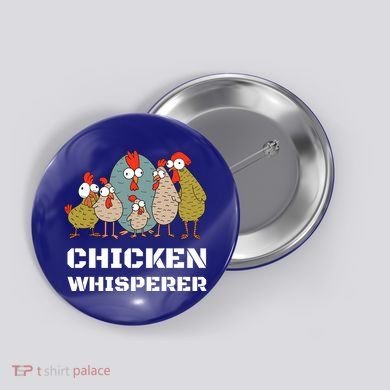 Chickens: For Farmers Chicken Keepers And Chicken Whisperer Cute Gift Button