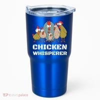 Chickens: For Farmers Chicken Keepers And Chicken Whisperer Cute Gift Tumbler thumb 0
