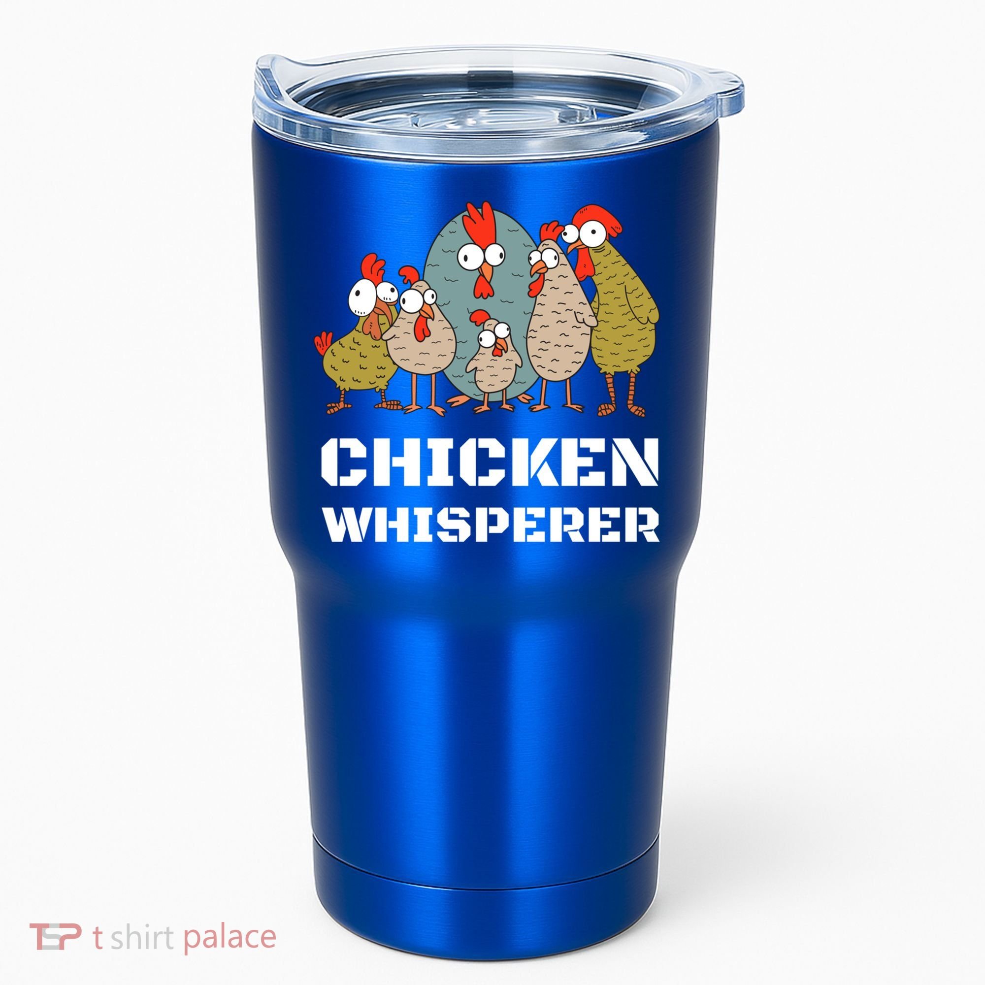Chickens: For Farmers Chicken Keepers And Chicken Whisperer Cute Gift Tumbler