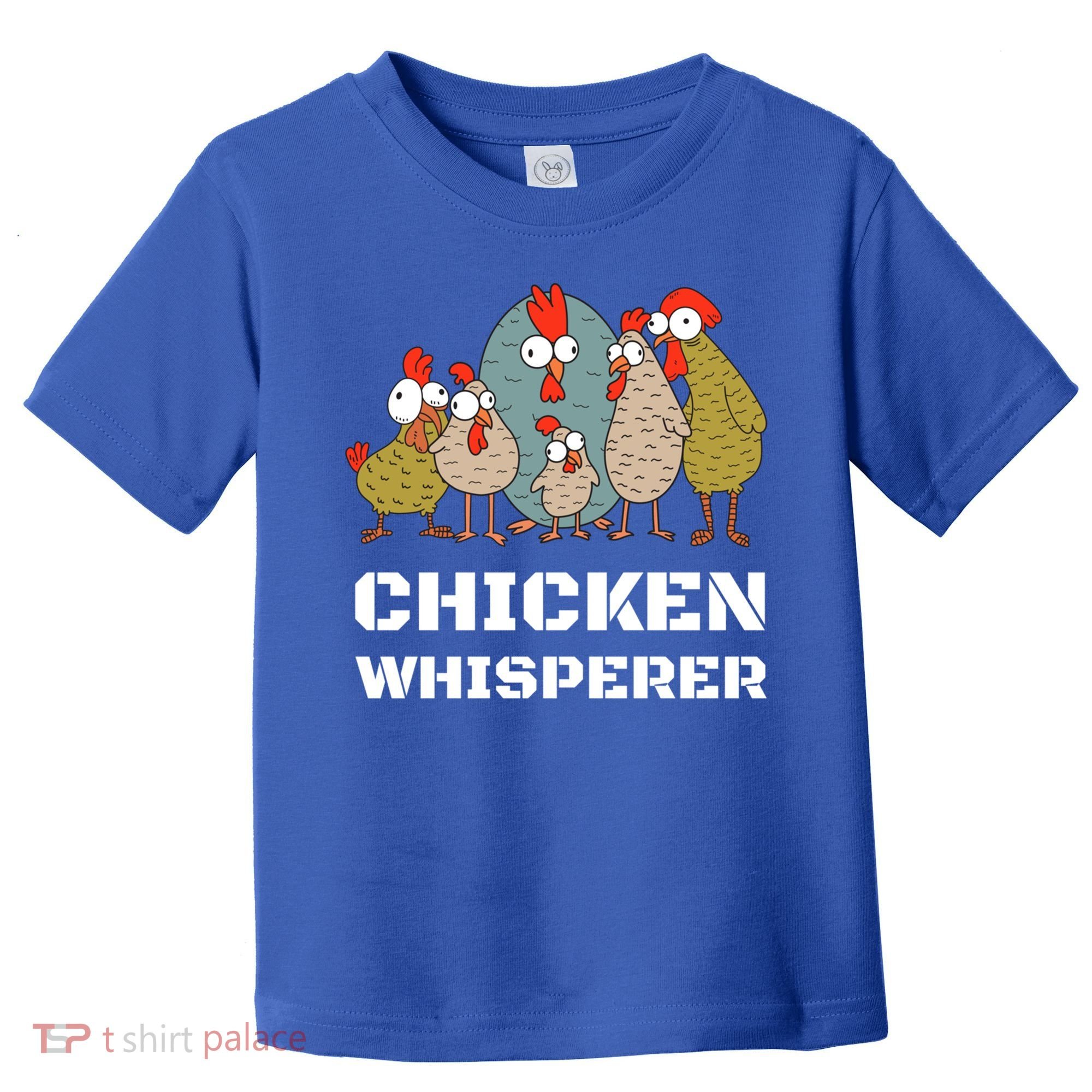Chickens: For Farmers Chicken Keepers And Chicken Whisperer Cute Gift Toddler T-Shirt