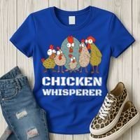 Chickens: For Farmers Chicken Keepers And Chicken Whisperer Cute Gift Women's T-Shirt thumb 3