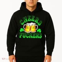 Cheers Fuckers Funny St Patricks Day Irish Drinking Hoodie thumb 2