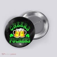 Cheers Fuckers Funny St Patricks Day Irish Drinking Button thumb 0