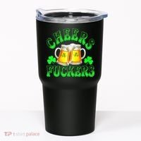 Cheers Fuckers Funny St Patricks Day Irish Drinking Tumbler thumb 0