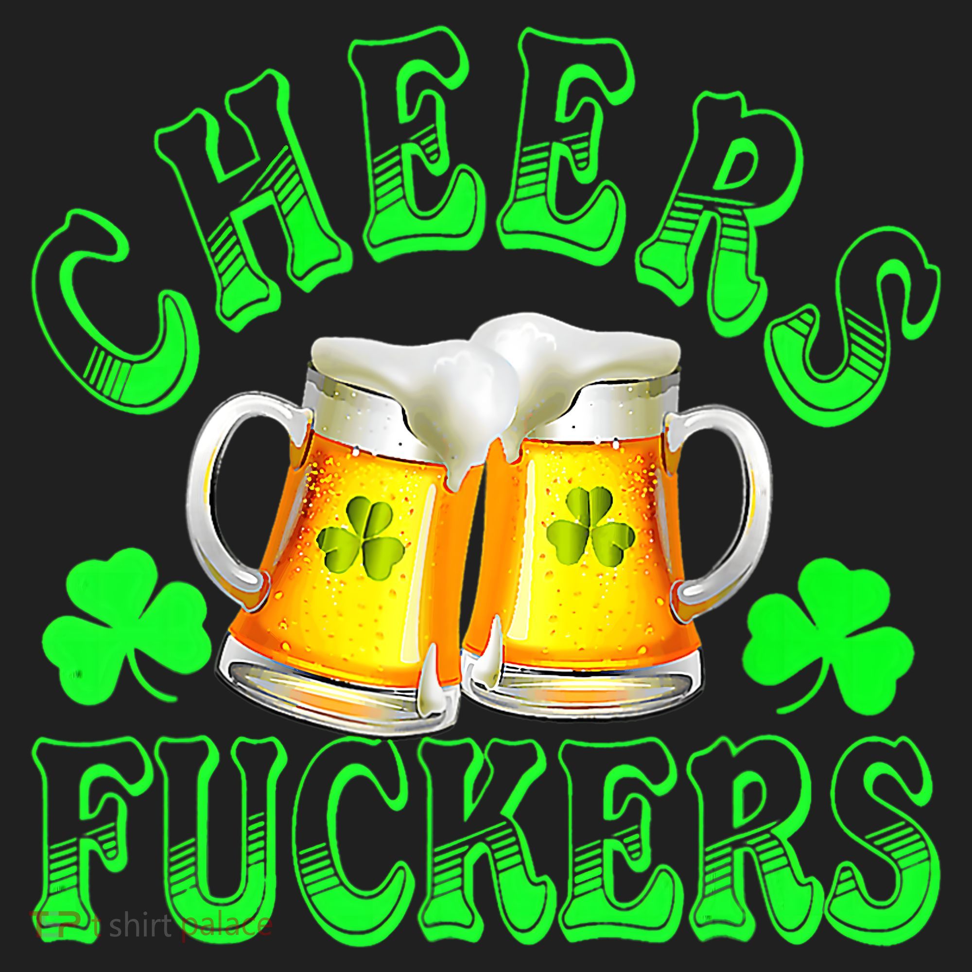 Cheers Fuckers Funny St Patricks Day Irish Drinking Hat