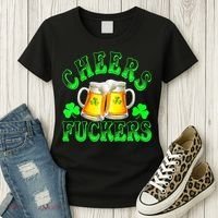 Cheers Fuckers Funny St Patricks Day Irish Drinking Women's T-Shirt thumb 3