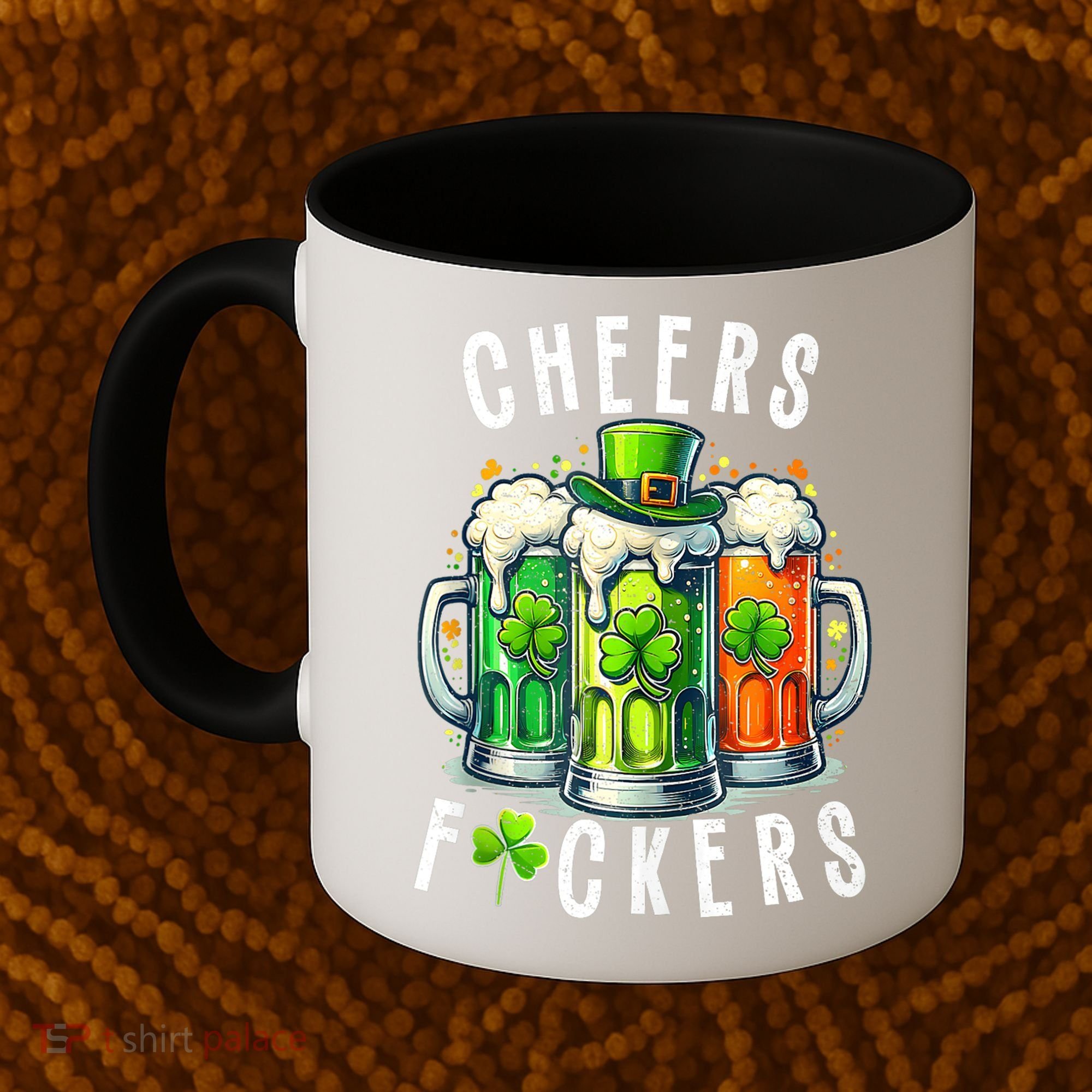 Cheers Fuckers Funny St Patricks Day Irish Drinking Coffee Mug
