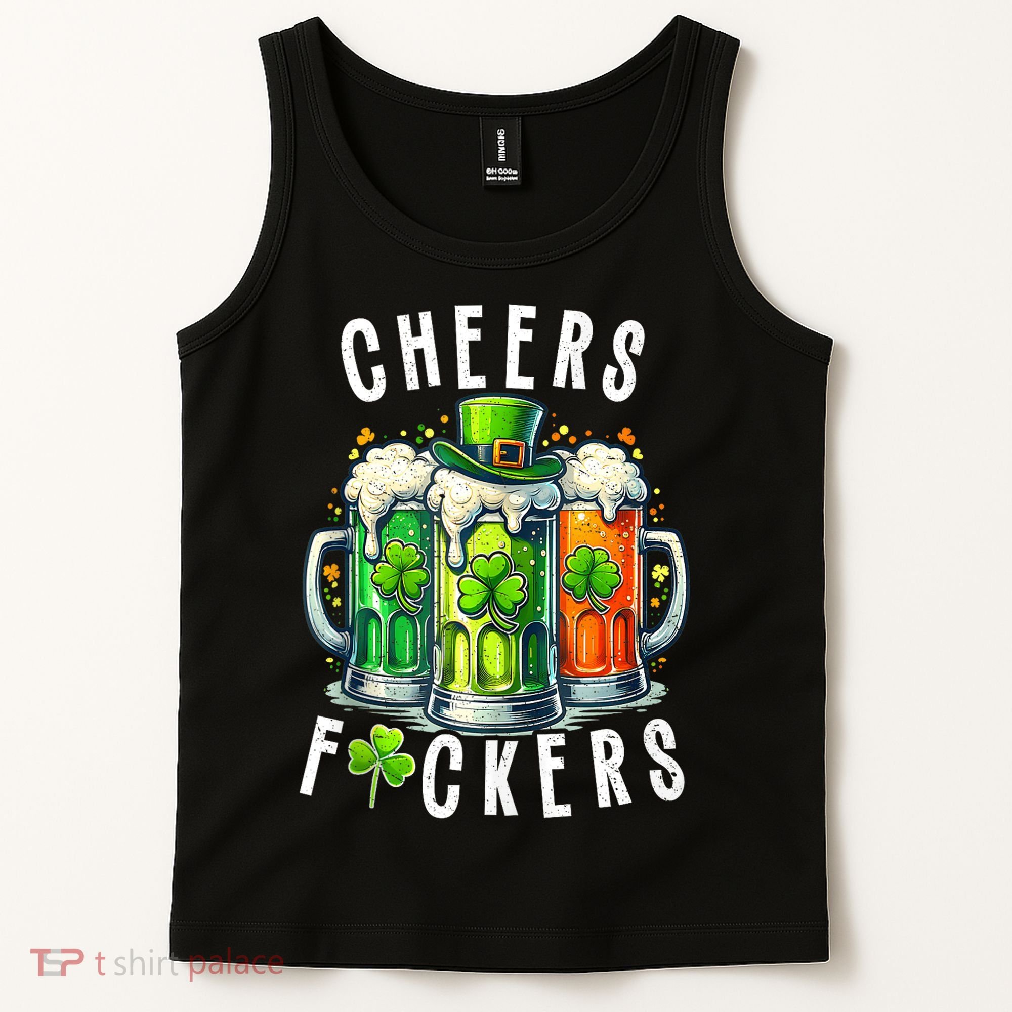 Cheers Fuckers Funny St Patricks Day Irish Drinking Tank Top