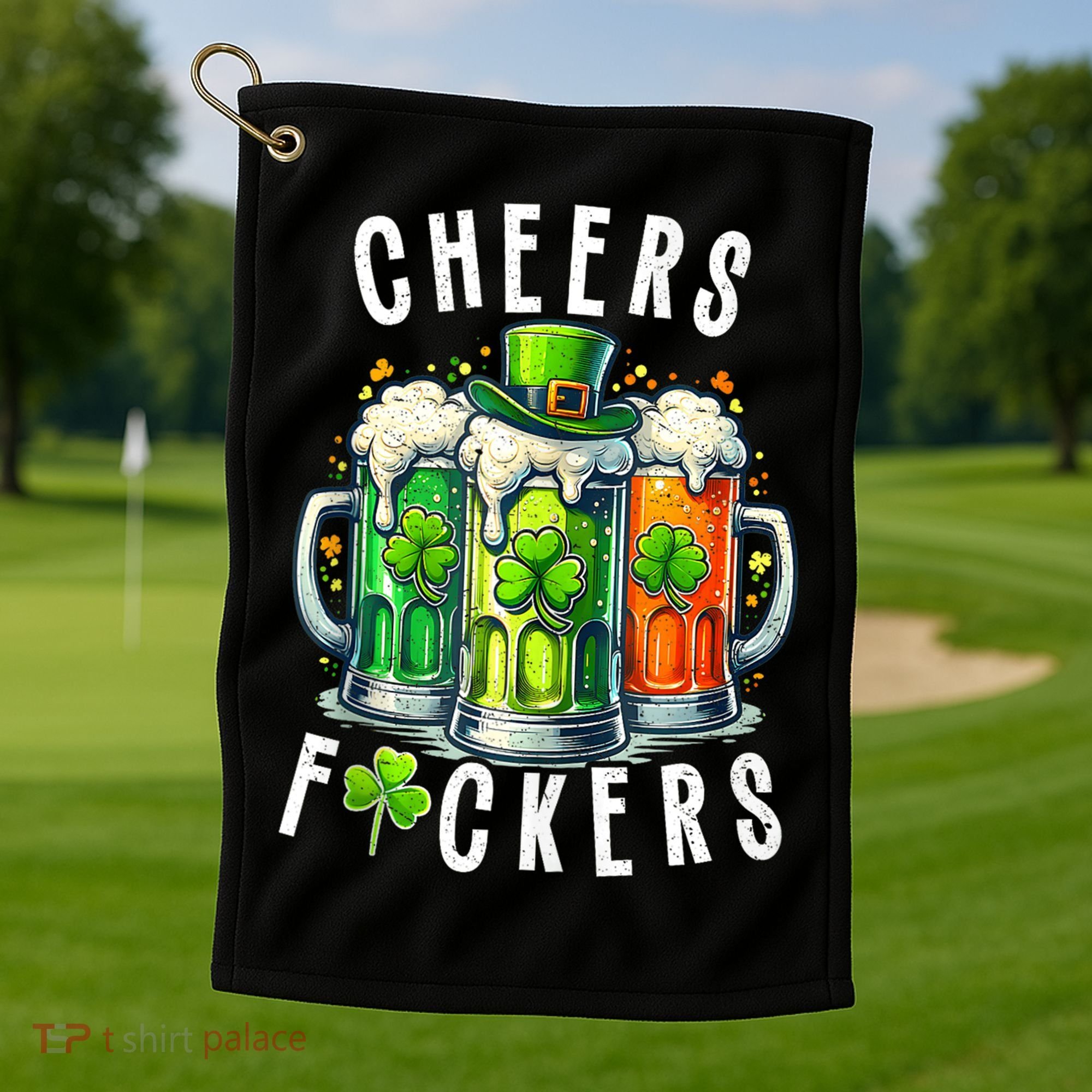 Cheers Fuckers Funny St Patricks Day Irish Drinking Golf Towel
