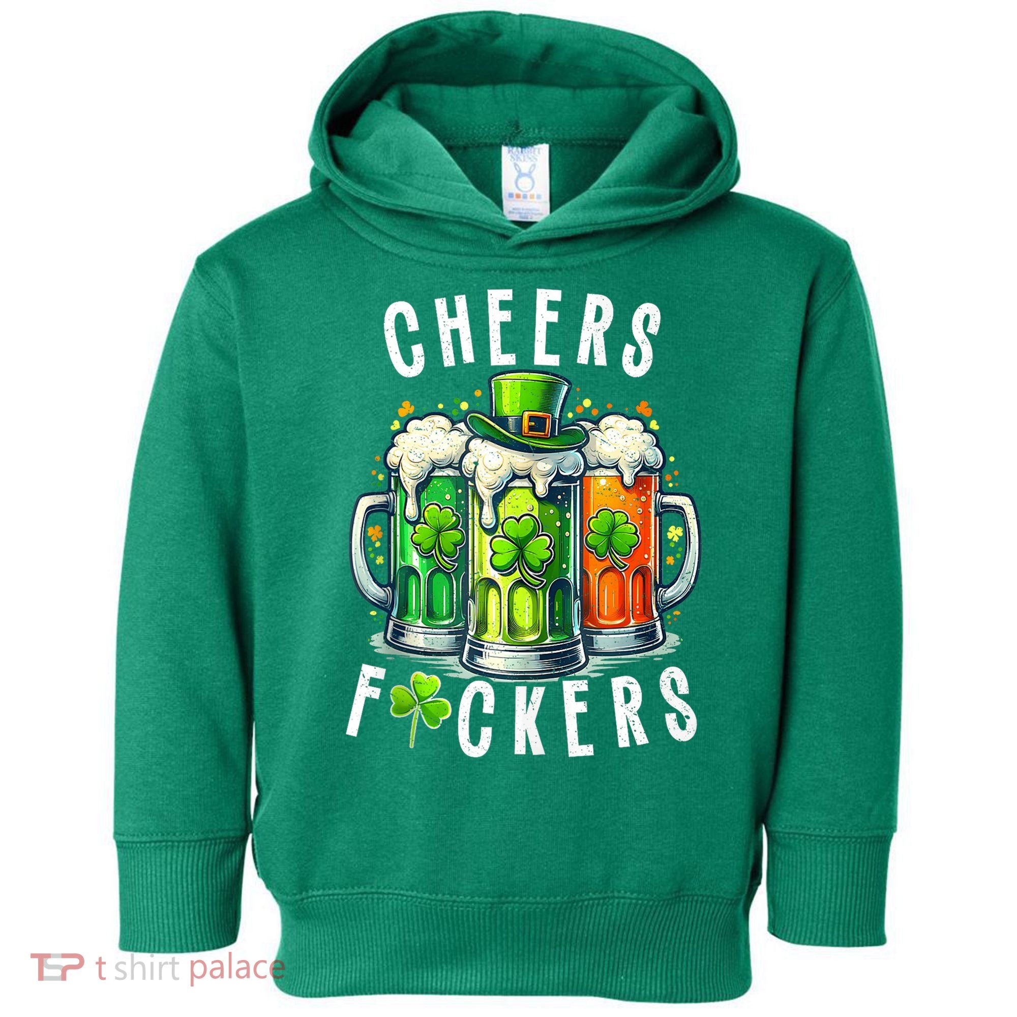Cheers Fuckers Funny St Patricks Day Irish Drinking Toddler Hoodie