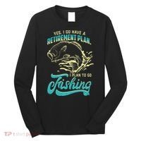 Cute Funny Fishing Retirement Plan Is Fishing Long Sleeve Shirt thumb 0