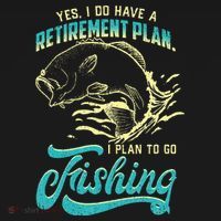 Cute Funny Fishing Retirement Plan Is Fishing Polo thumb 3
