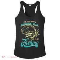 Cute Funny Fishing Retirement Plan Is Fishing Ladies PosiCharge Competitor Racerback Tank thumb 0