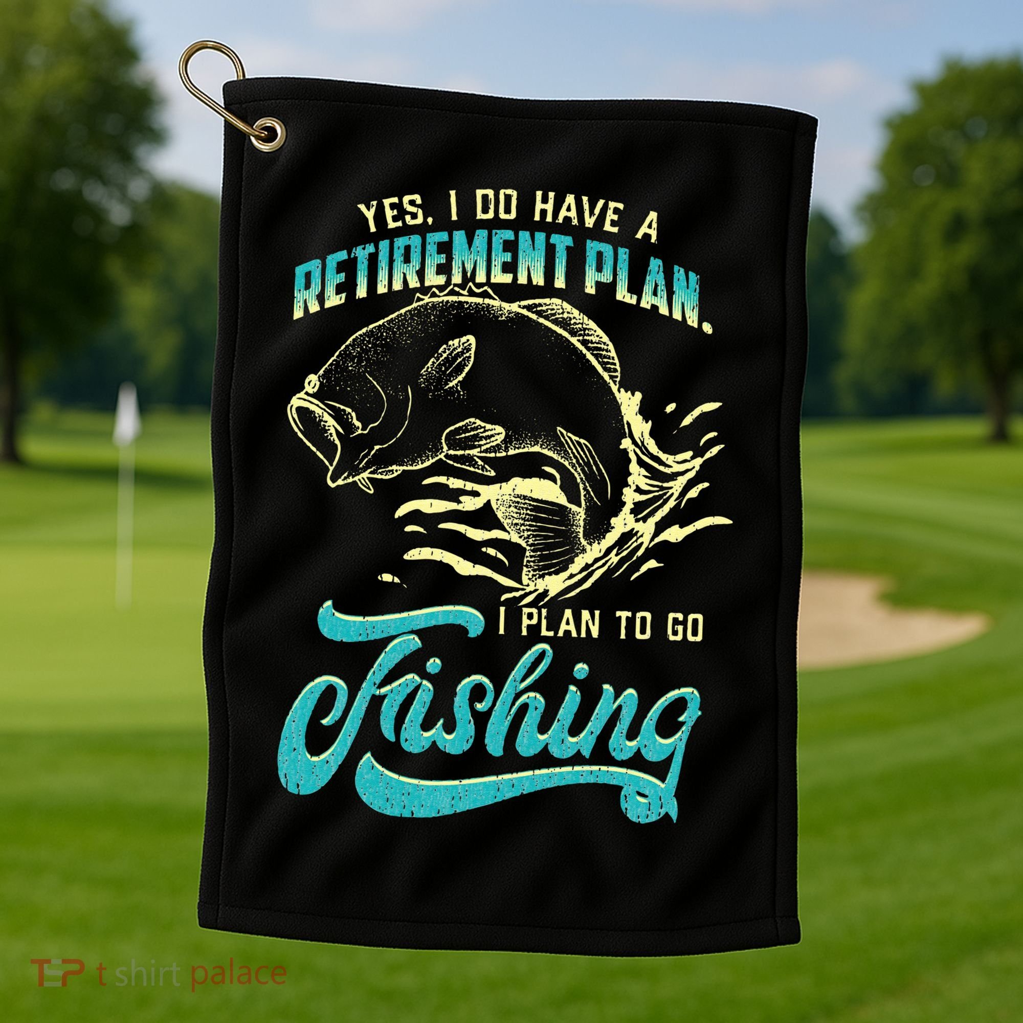 Cute Funny Fishing Retirement Plan Is Fishing Golf Towel
