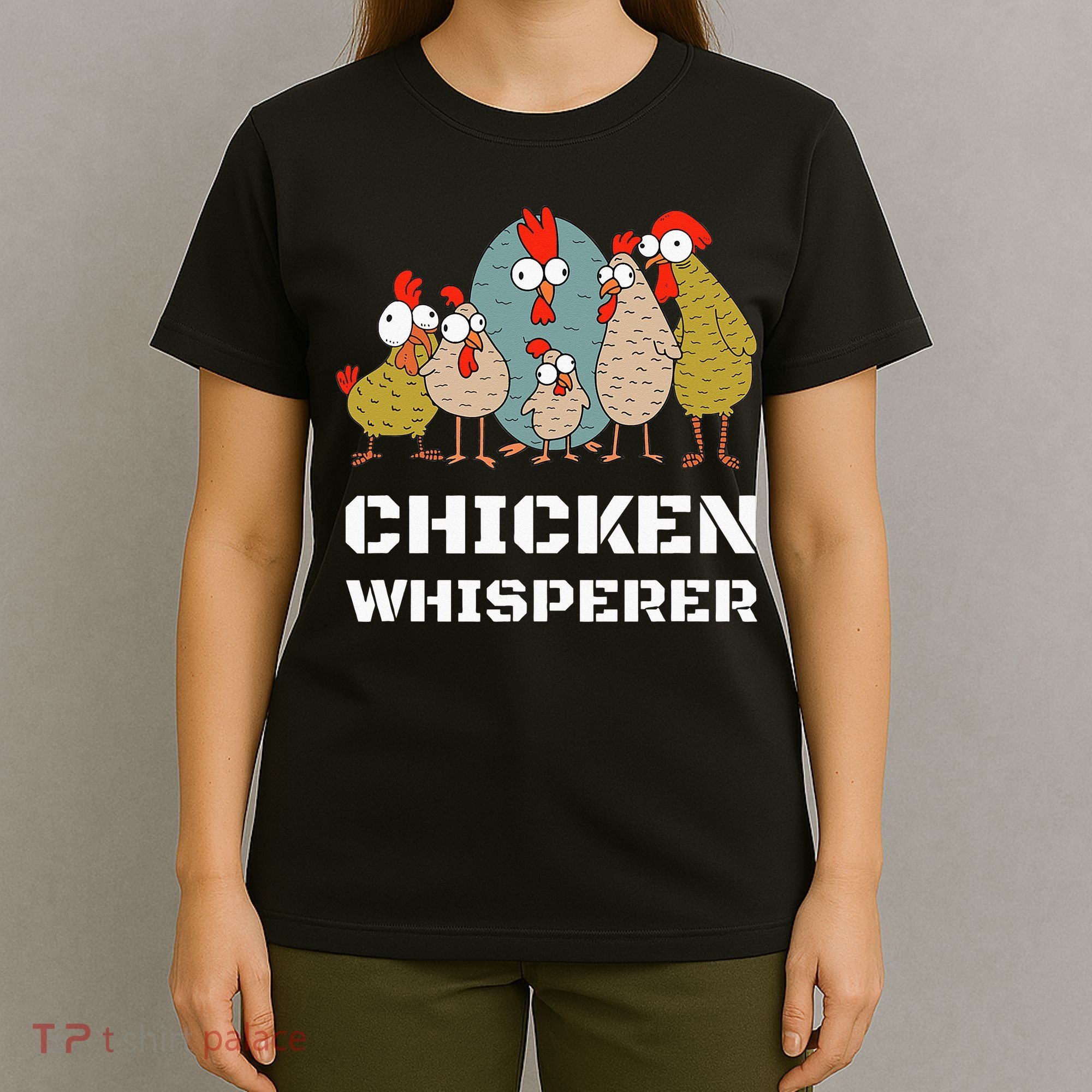 Chickens For Farmers Chicken Keepers & Chicken Whisperer T-Shirt