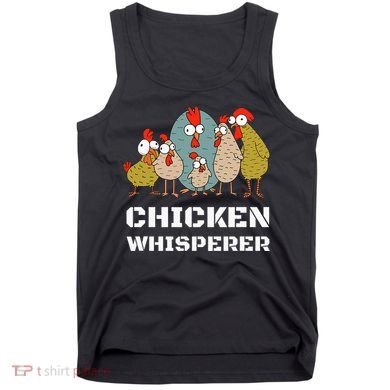 Chickens For Farmers Chicken Keepers & Chicken Whisperer Tank Top