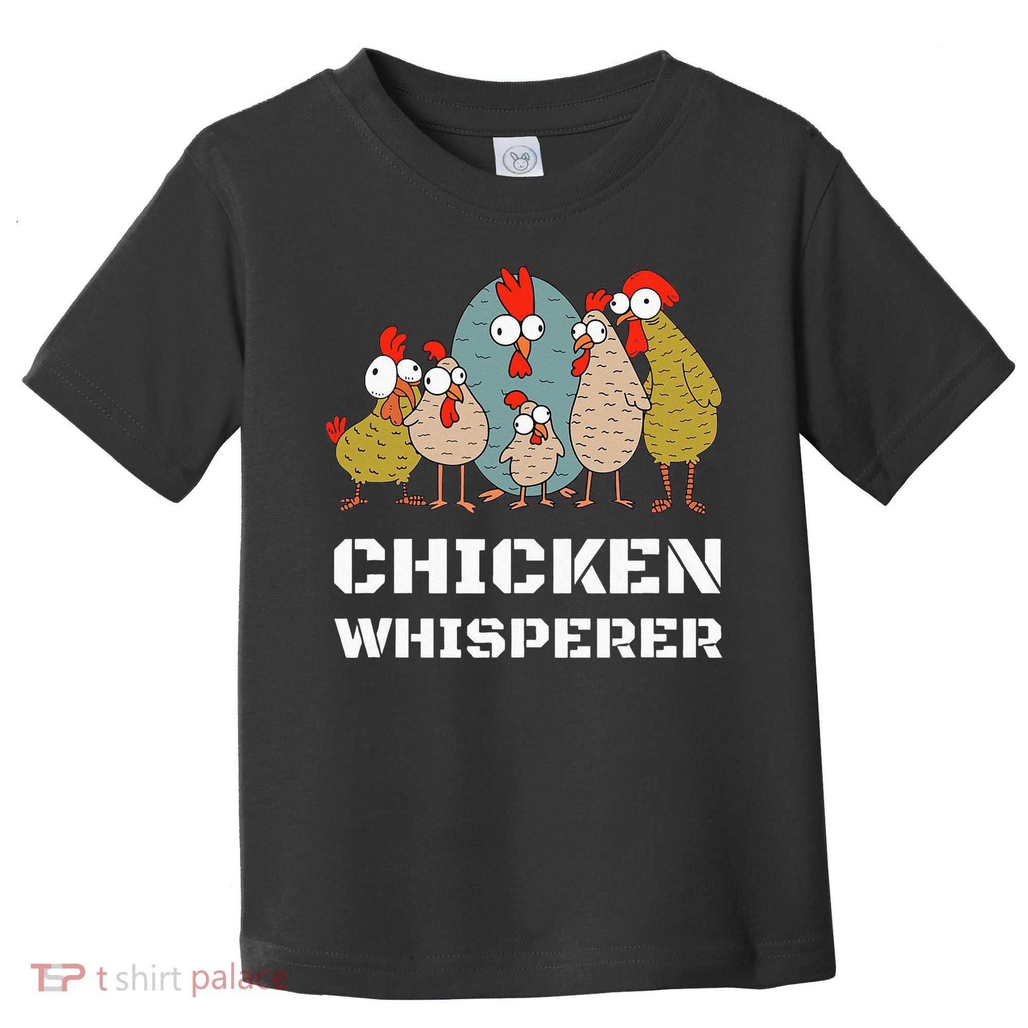 Chickens For Farmers Chicken Keepers & Chicken Whisperer Toddler T-Shirt