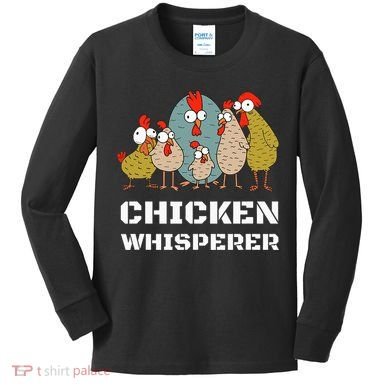 Chickens For Farmers Chicken Keepers & Chicken Whisperer Kids Long Sleeve Shirt