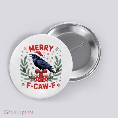 Christmas F-Caw-F Funny Raven XMas Button