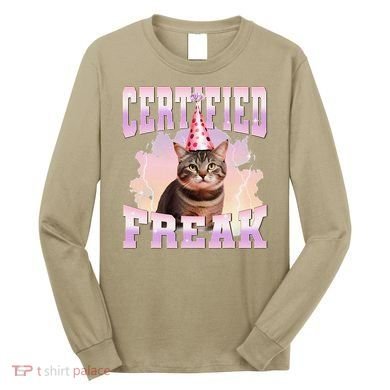 Certified Freak Funny Cat Joke Meme Cement Cursed Cat Long Sleeve Shirt