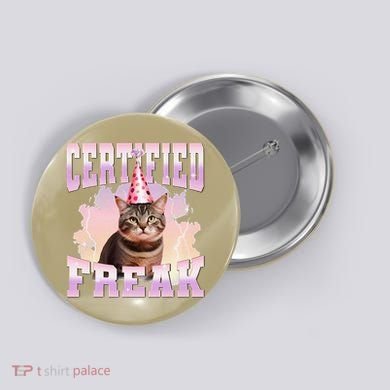 Certified Freak Funny Cat Joke Meme Cement Cursed Cat Button