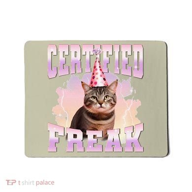 Certified Freak Funny Cat Joke Meme Cement Cursed Cat Mousepad