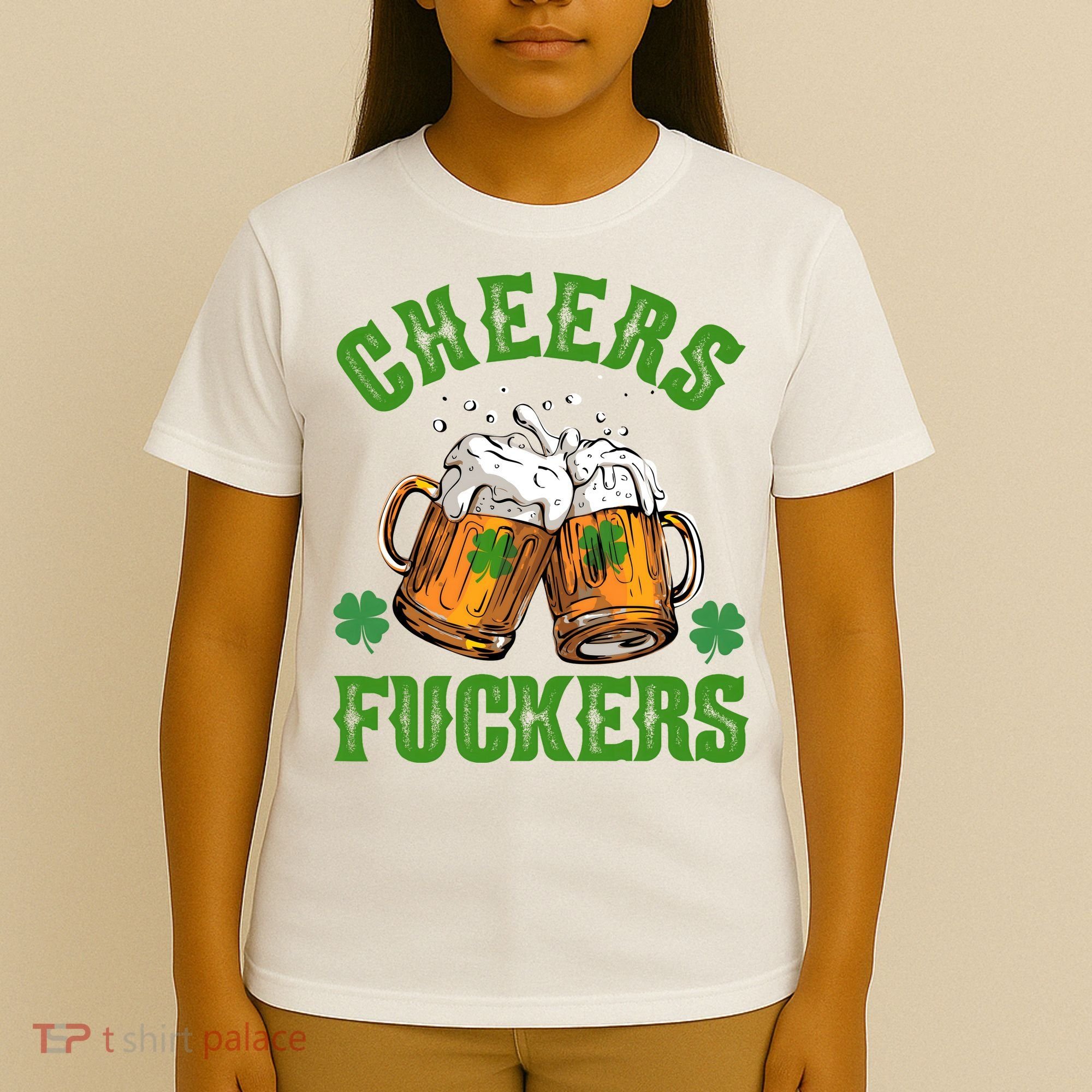 Cheers Fuckers Funny St Patrick's Day Beer T-Shirt