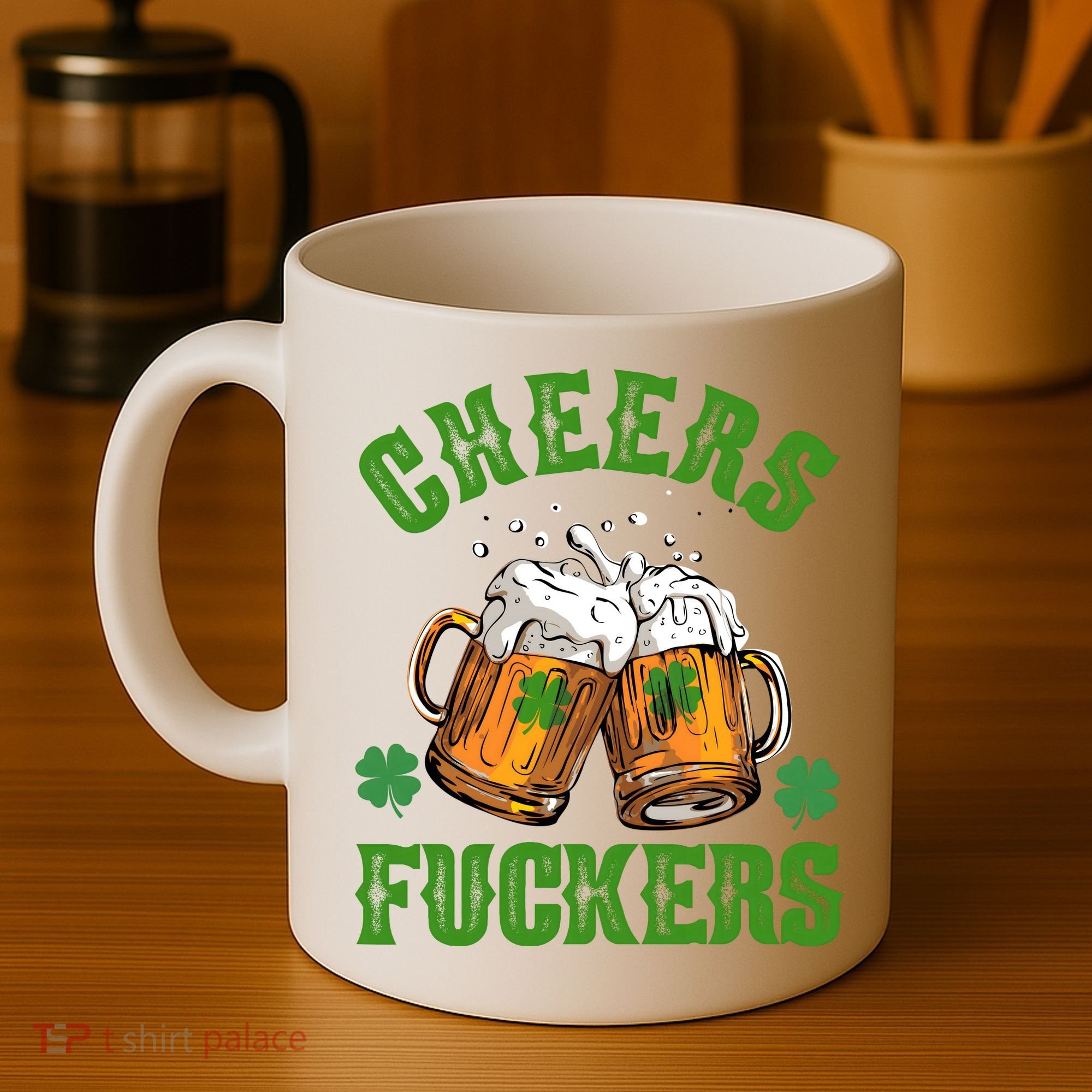 Cheers Fuckers Funny St Patrick's Day Beer Coffee Mug