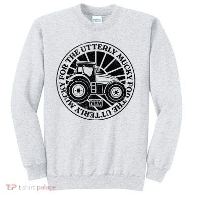 ClarksonS Farm For The Utterly Mucky Sweatshirt