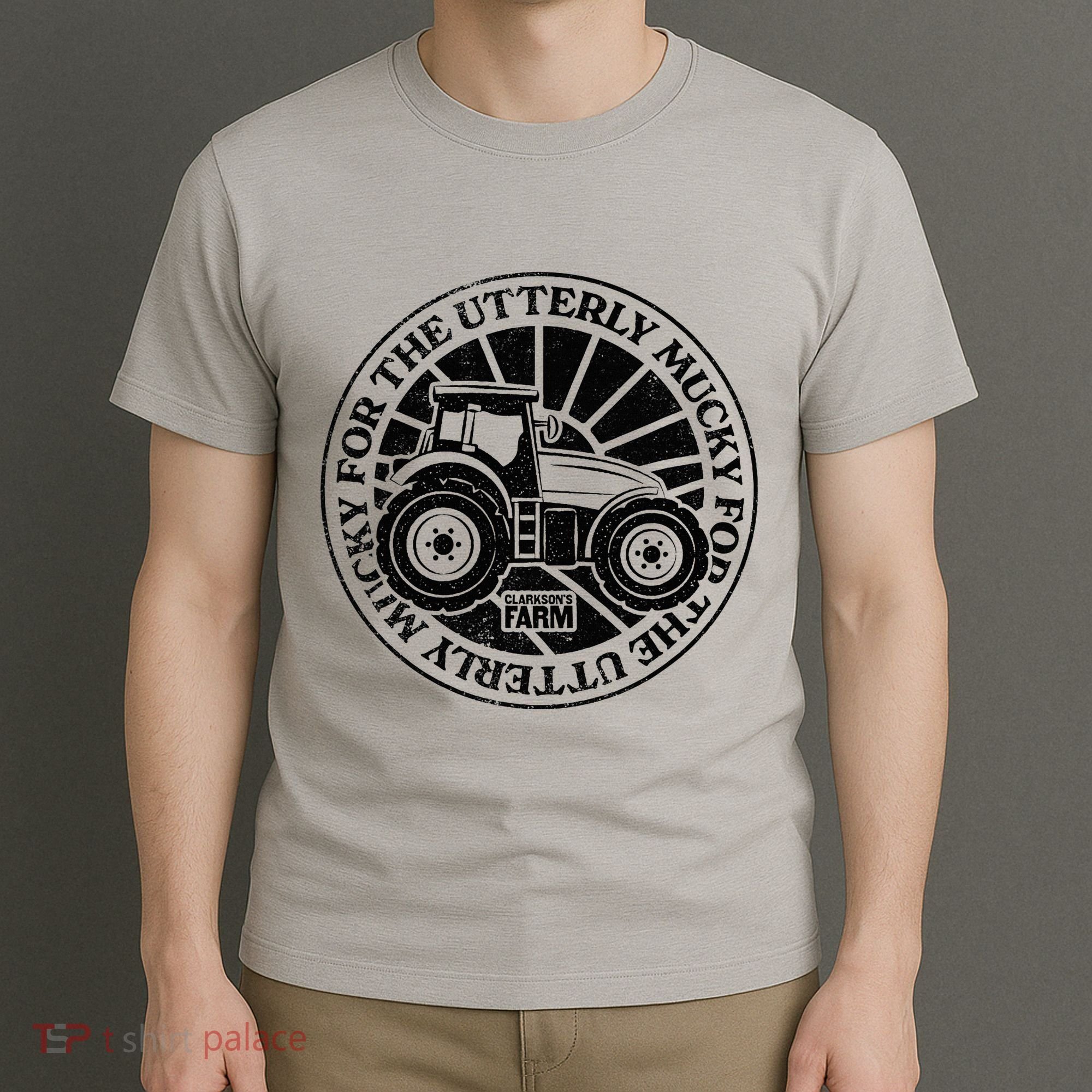 ClarksonS Farm For The Utterly Mucky T-Shirt
