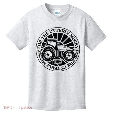 ClarksonS Farm For The Utterly Mucky Kids T-Shirt